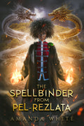 The Spellbinder from Pel-rezlata (PRINT)
